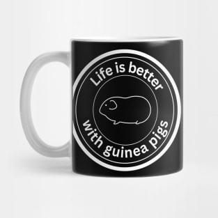 Life is better with guinea pigs - white Mug